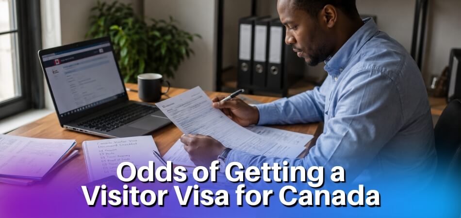 What are the Odds of Getting a Visitor Visa for Canada