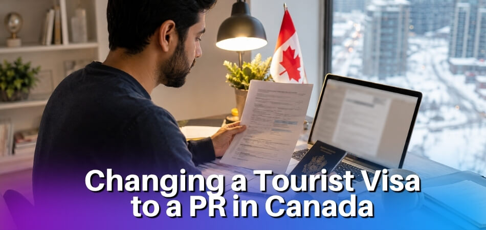 How to Change a Tourist Visa to a Permanent Resident in Canada