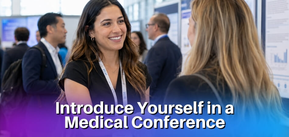How Do You Introduce Yourself in a Medical Conference