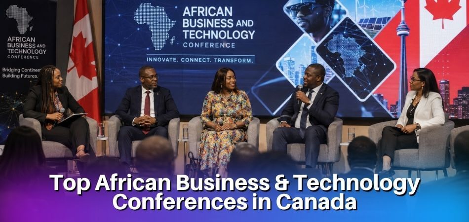 Top 10 African Business and Technology Conferences in Canada