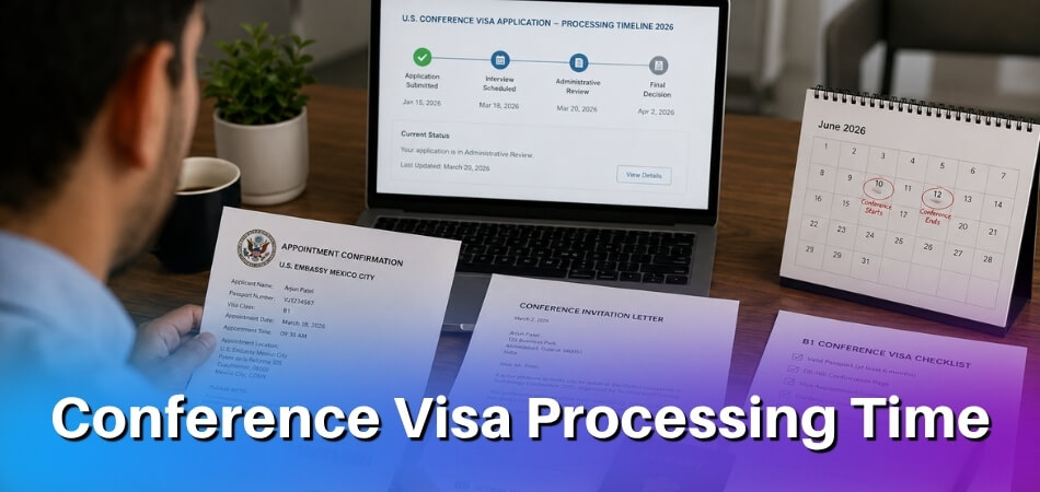 How Long Does a Conference Visa Take to Process